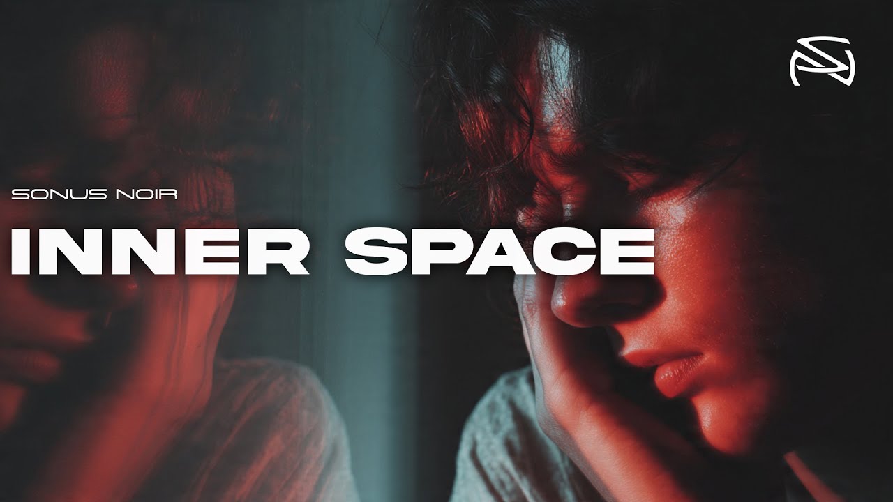 Sonus Noir - Inner Space | Emotional Atmospheric House