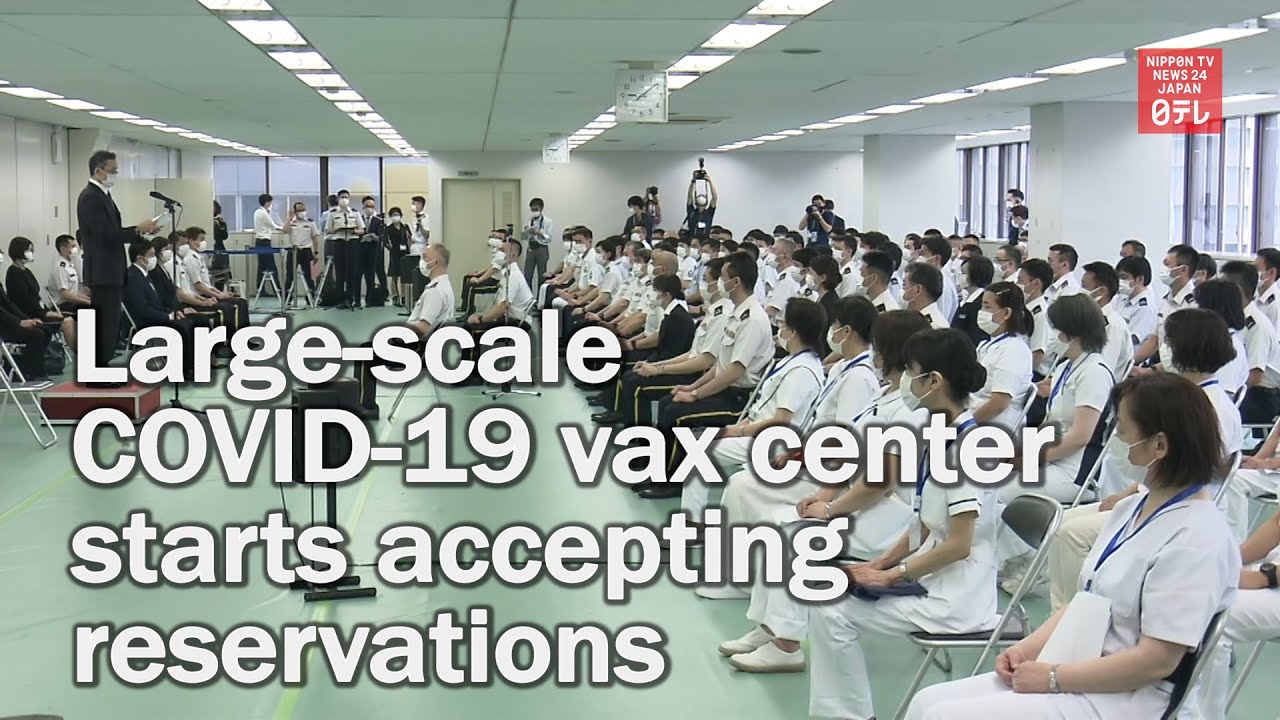Large scale COVID 19 vaccination center starts accepting reservations