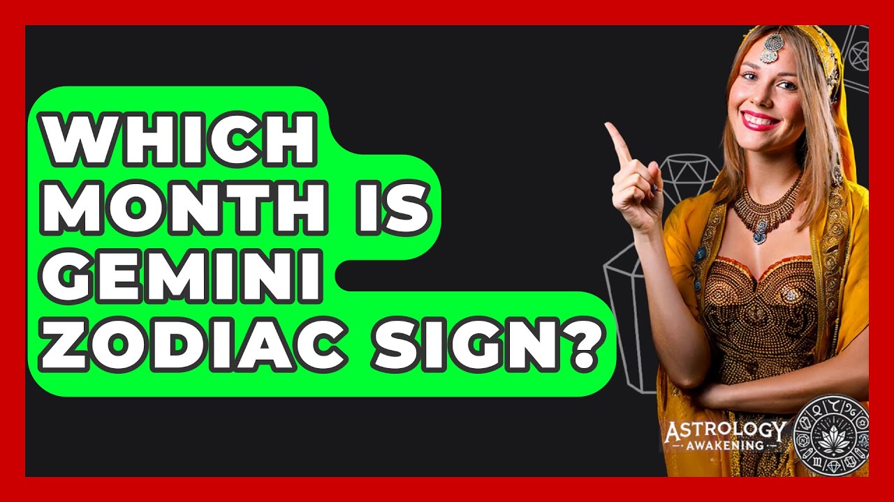 Which Month Is Gemini Zodiac Sign? - Astrology Awakening