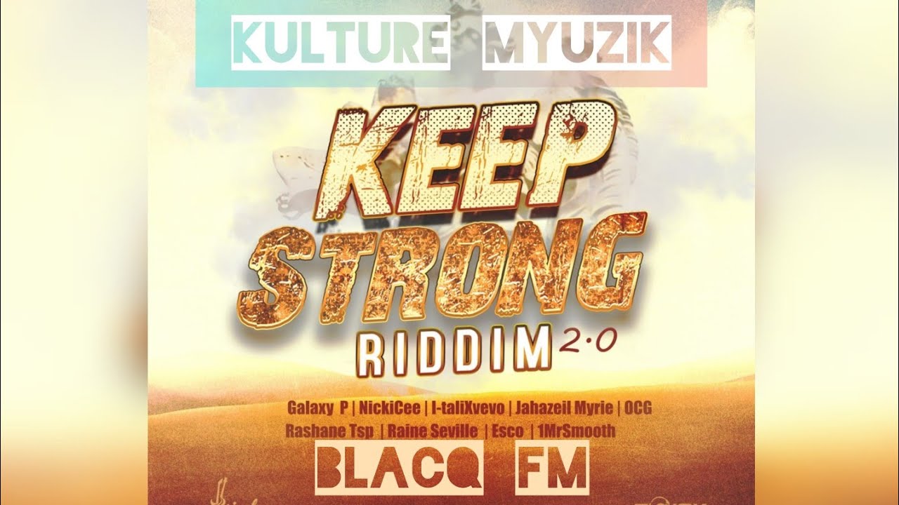 KEEP STRONG RIDDIM FULL FT OCG,JAE PRYNSE & MORE.