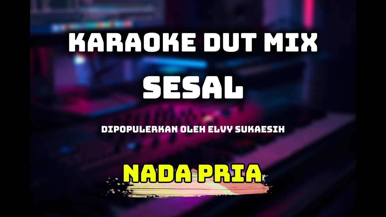 KARAOKE SESAL NADA PRIA