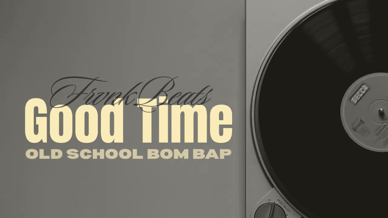 GOOD TIME - FRVNKBEATS ( BOM BAP )