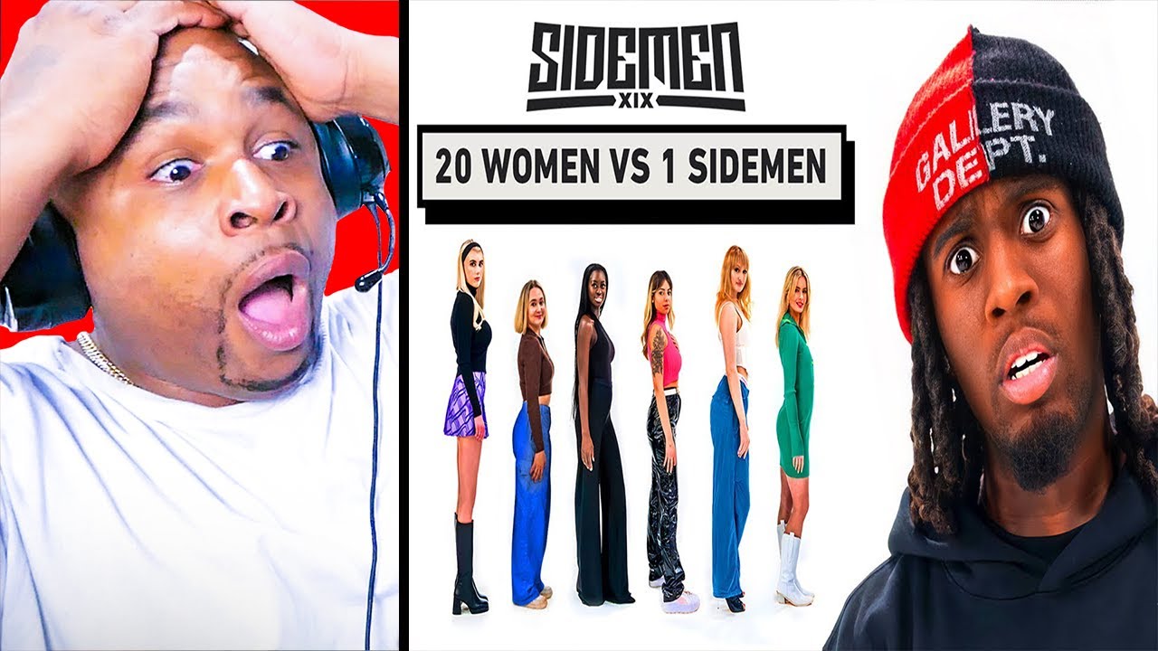 BlastphamousHD Reacts To 20 Women vs Sidemen Kai Cenat Edition