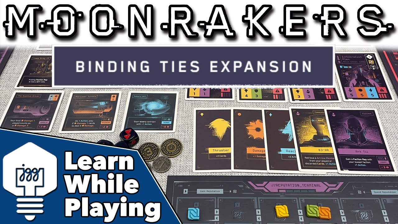 Moonrakers & Binding Ties expansion - Learn While Playing!