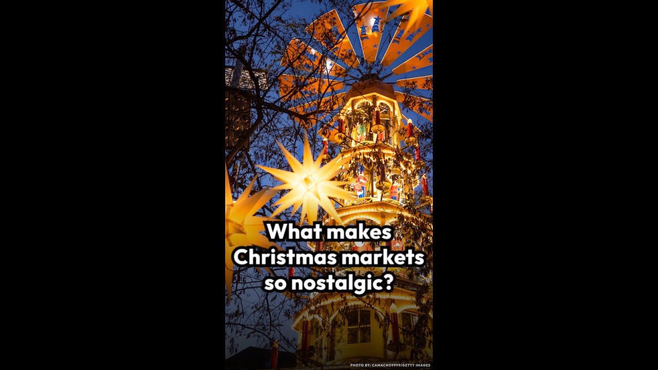 What makes Christmas markets so nostalgic?