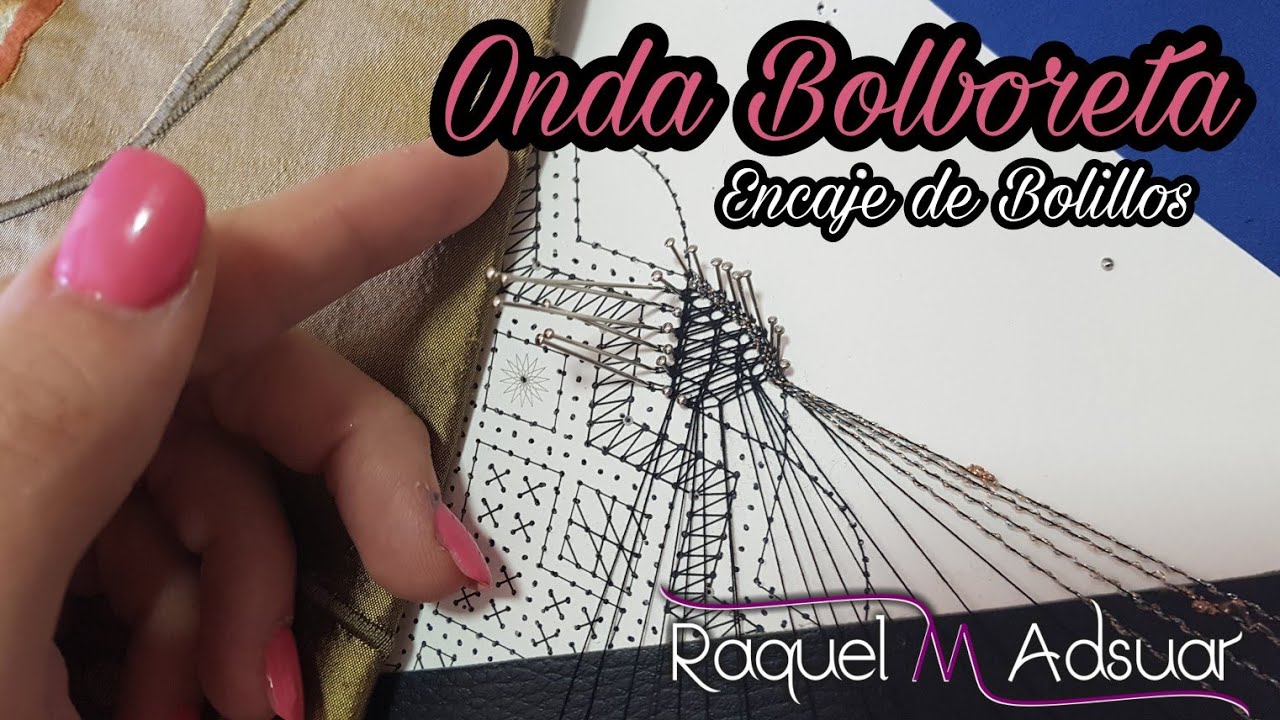 ONDA BOLBORETA - Bolillotutorial Encaje de Bolillos - Raquel M. Adsuar Bolillotuber