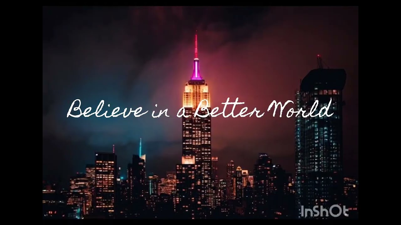 Believe in a Better World 