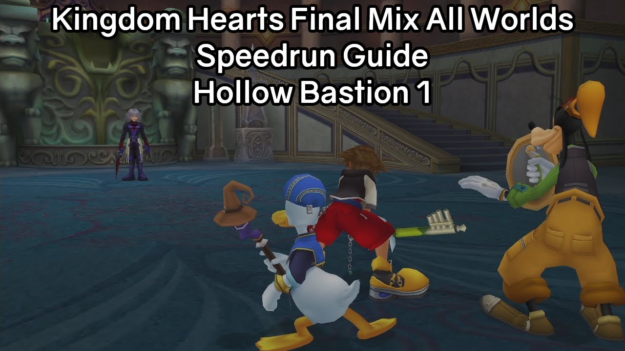 Kingdom Hearts Final Mix HD All Worlds Speedrun Guide - Hollow Bastion 1