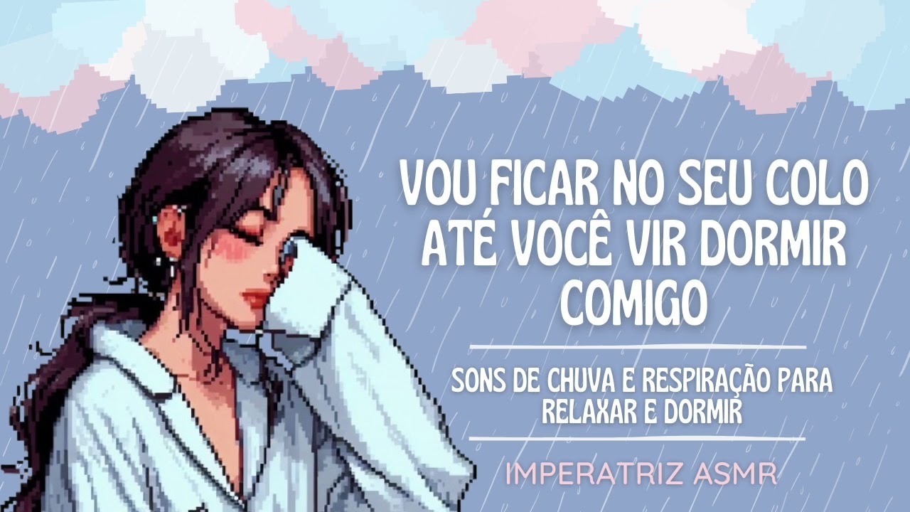 🌧Namorada com ciúmes de vc jogando e n dormindo comigo🌧 [sons de chuva] [ Lésbico / Hétero friendly]