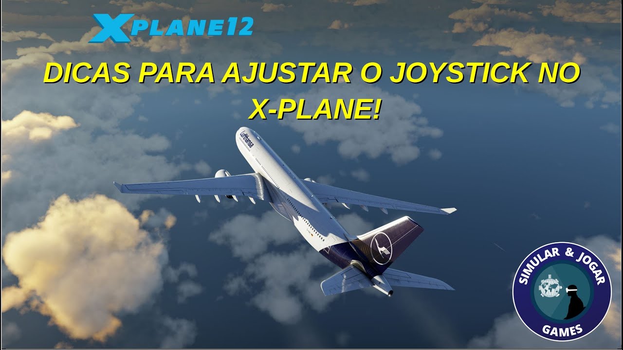 DICAS PARA AJUSTAR O JOYSTICK NO X-PLANE!