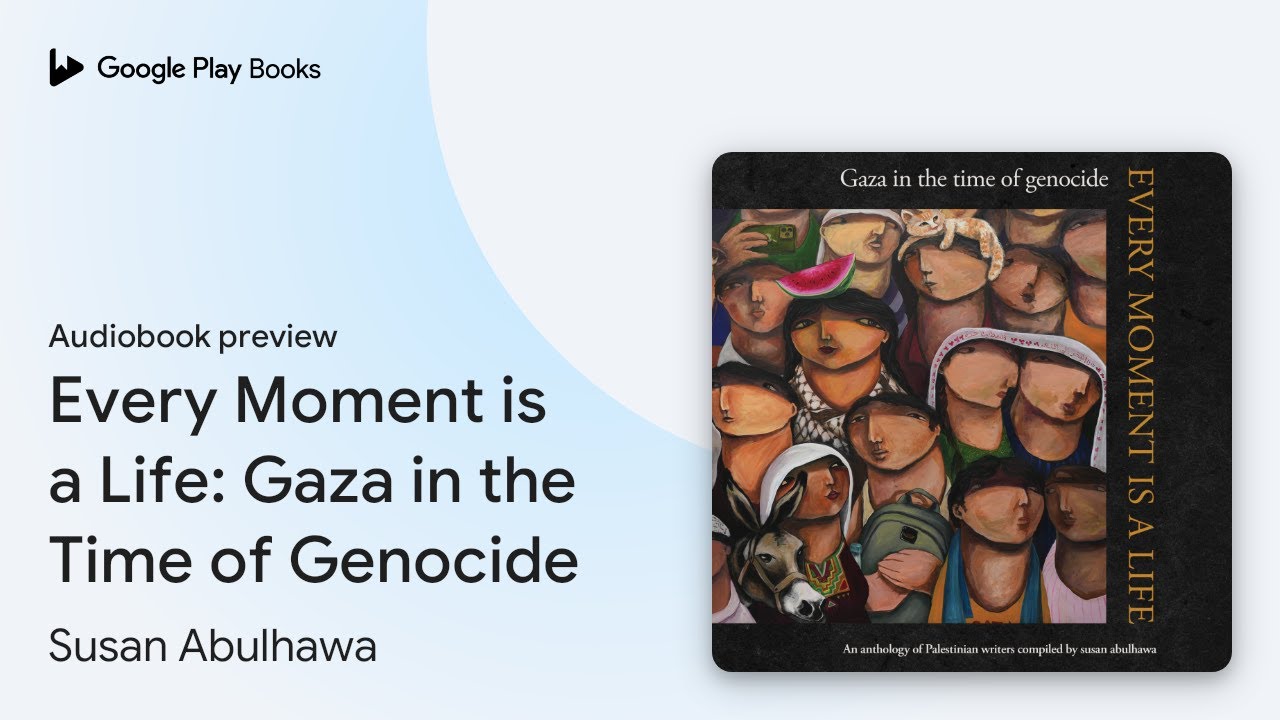 Every Moment is a Life: Gaza in the Time of… by Susan Abulhawa · Audiobook preview