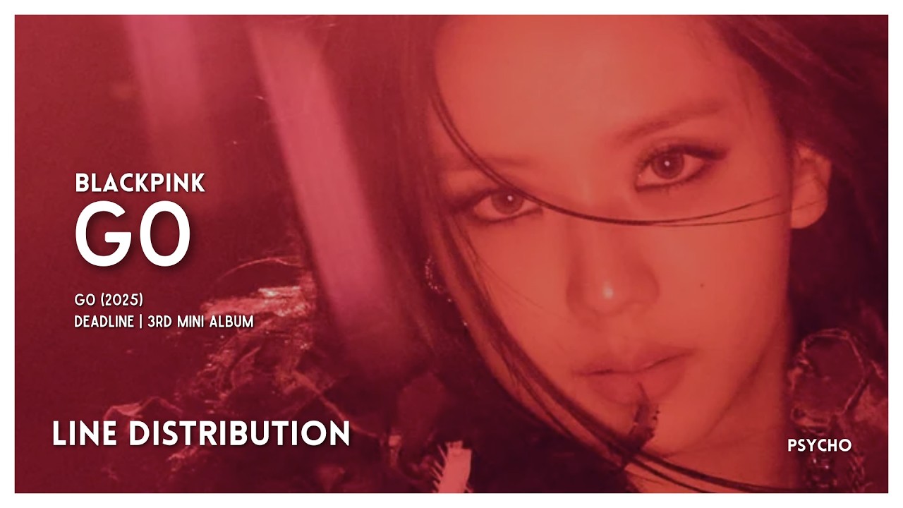 BLACKPINK - GO | Line Distribution