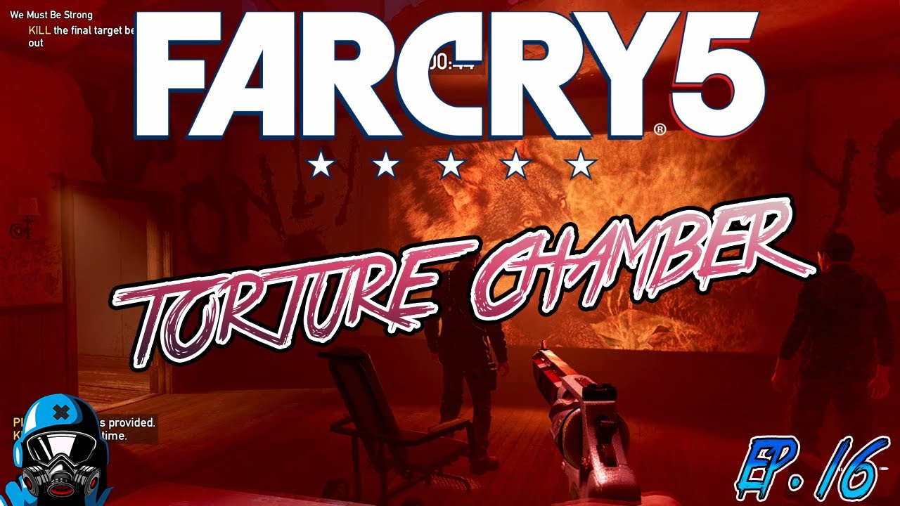 TORTURE CHAMBER!? || Lets Play: Far-Cry 5 || Ep. 15