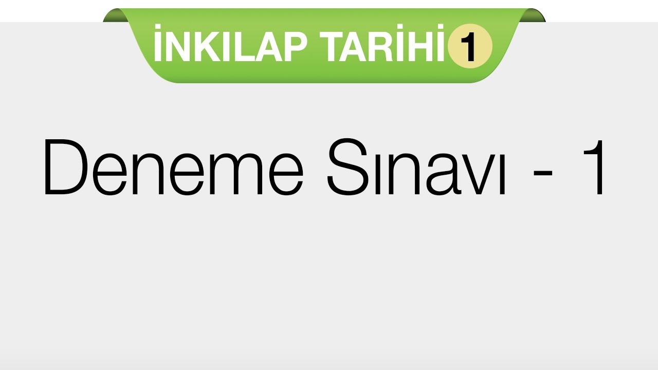 T.C. İNKILAP TARİHİ ve ATATÜRKÇÜLÜK 1 - Deneme Sınavı 1