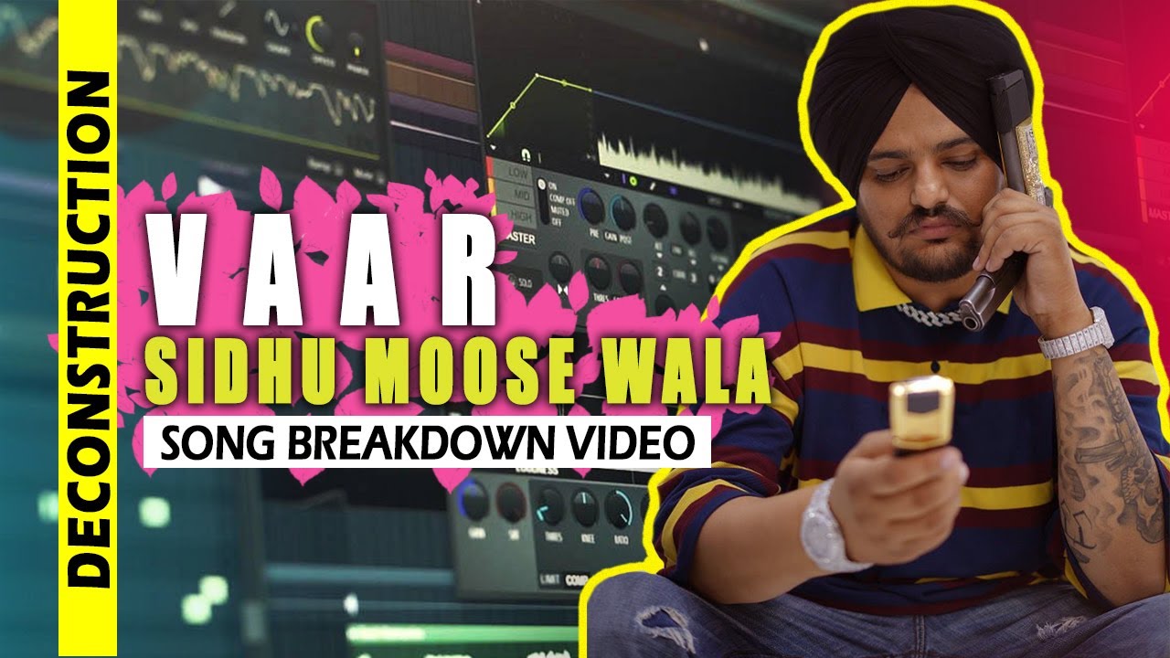 HOW - Sidhu Moose Wala | VAAR |  Song Breakdown Video in Fl studio 20