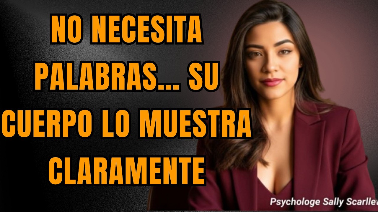 Una mujer nunca va a decir “bésame”... pero su cuerpo lo hará