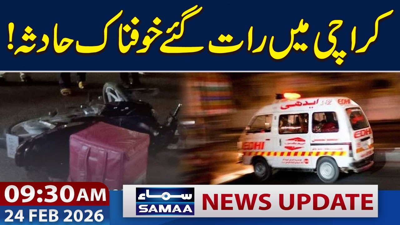 Tragic Accident in Karachi | 9:30 AM News Updates | 24 Feb 2026 | SAMAA TV
