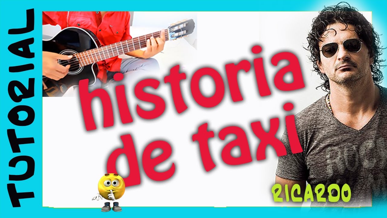HISTORIA DE TAXI Acordes para Guitarra acordes y rasgueo RICARDO ARJONA