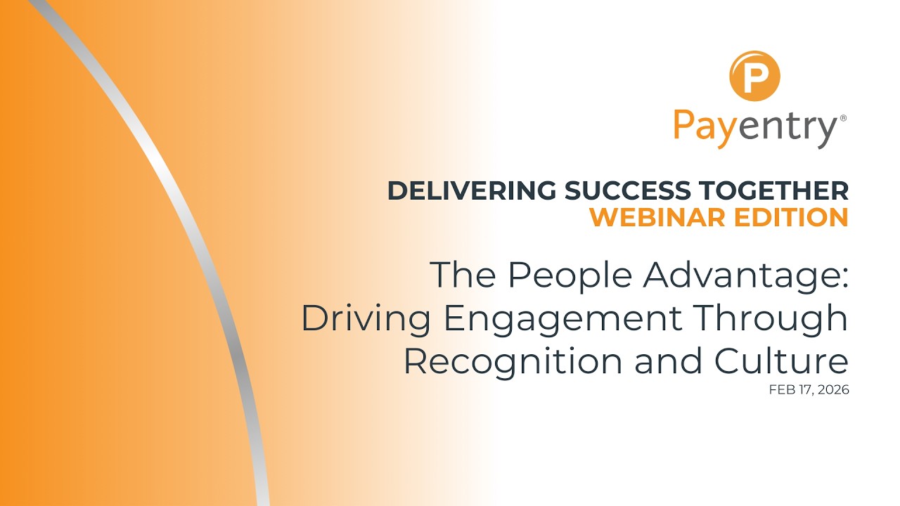 The People Advantage: Driving Engagement Through Recognition and Culture [Webinar]