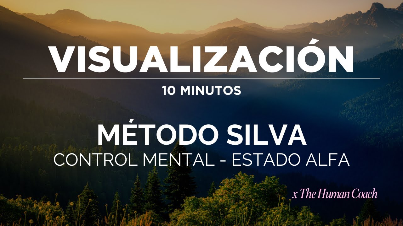 Meditaci&oacute;n M&Eacute;TODO SILVA de Control Mental 🧠 10 MINUTOS | Visualizaci&oacute;n Estado ALFA | TheHumanCoach