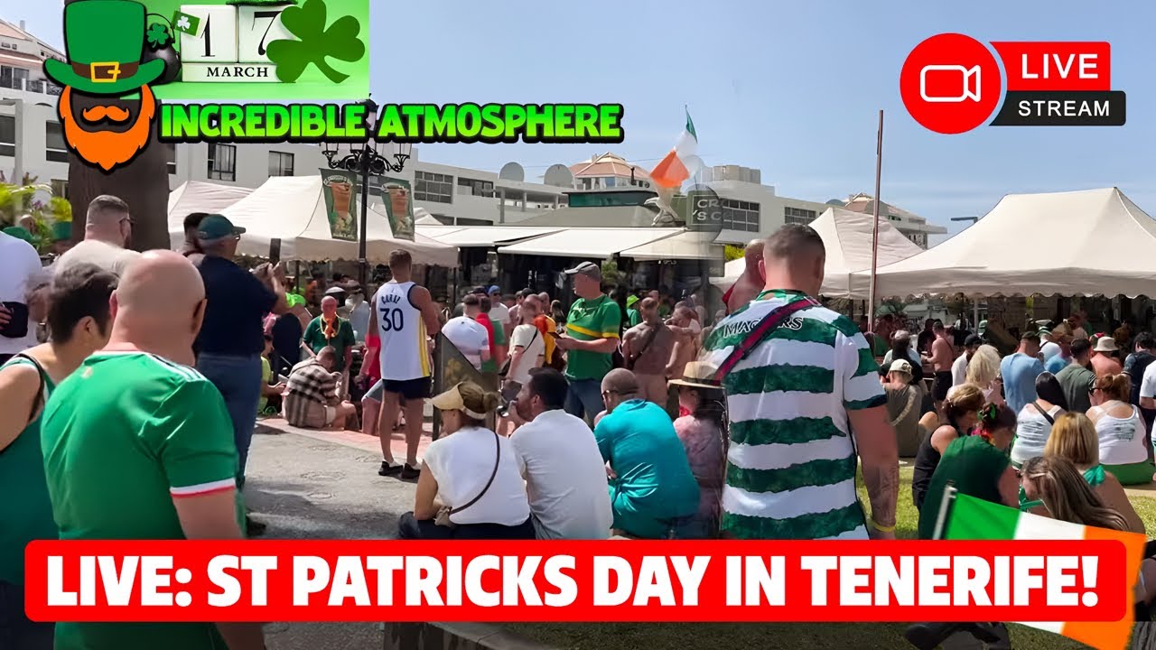🔴LIVE: INCREDIBLE atmosphere- St Patrick’s Day in Tenerife-Costa Adeje to Las Americas! ☘️ 🇮🇪 2025