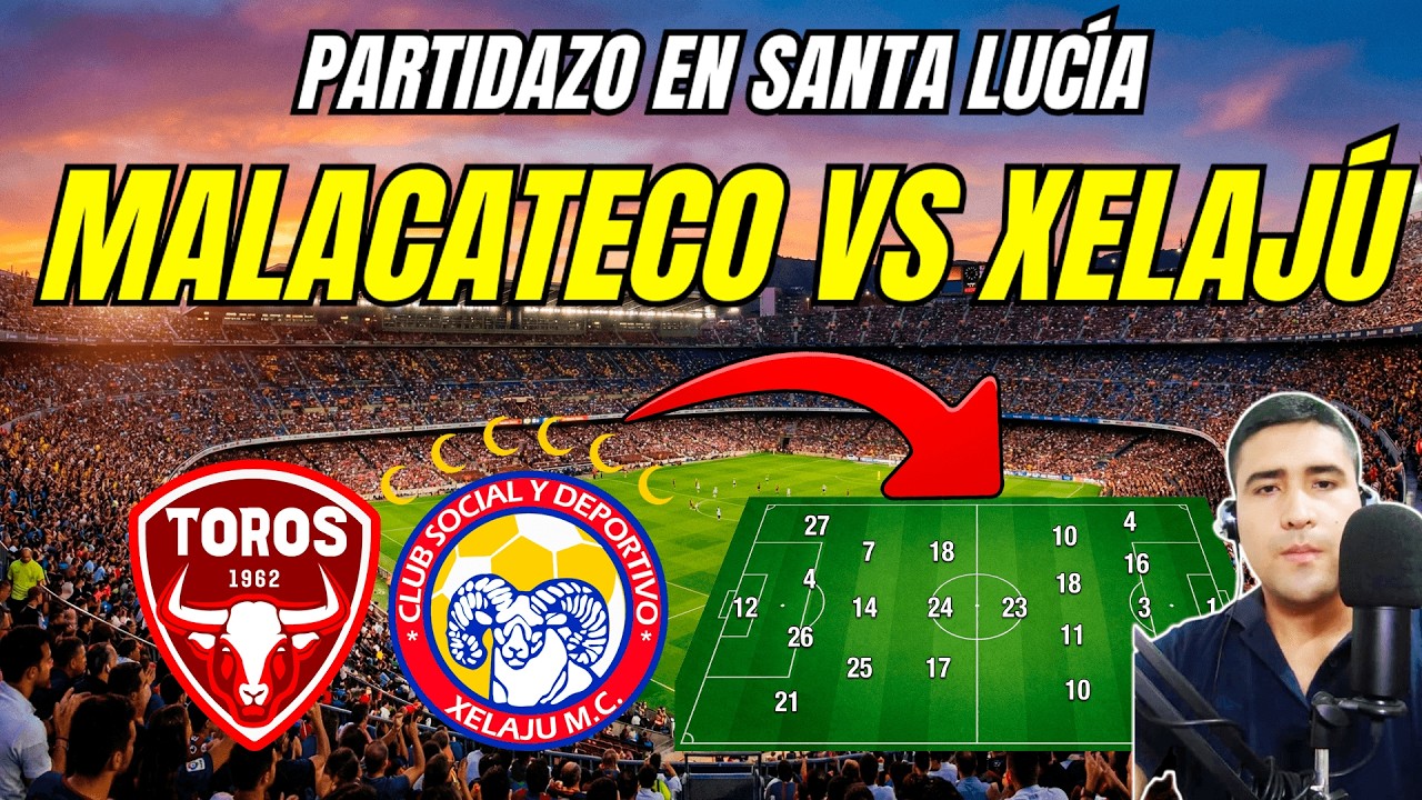 MALACATECO vs XELAJÚ MC EN VIVO 🔴| JORNADA 7 CLAUSURA 2026 🔥 ¡PARTIDAZO EN SANTA LUCÍA! | LAZ SPORTS