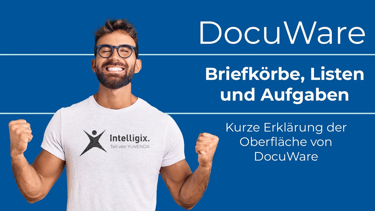 DocuWare Smart Basics | Oberfl&auml;che einfach erkl&auml;rt