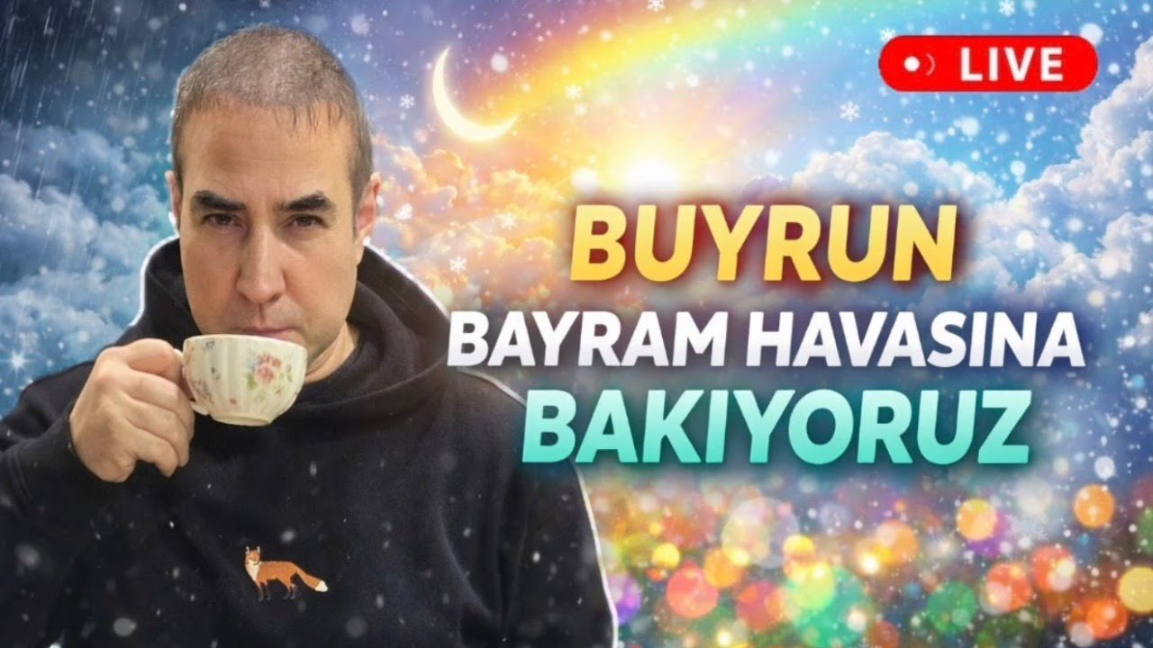 🔴 CANLI | BUYRUN BAYRAM HAVASINA BAKIYORUZ!