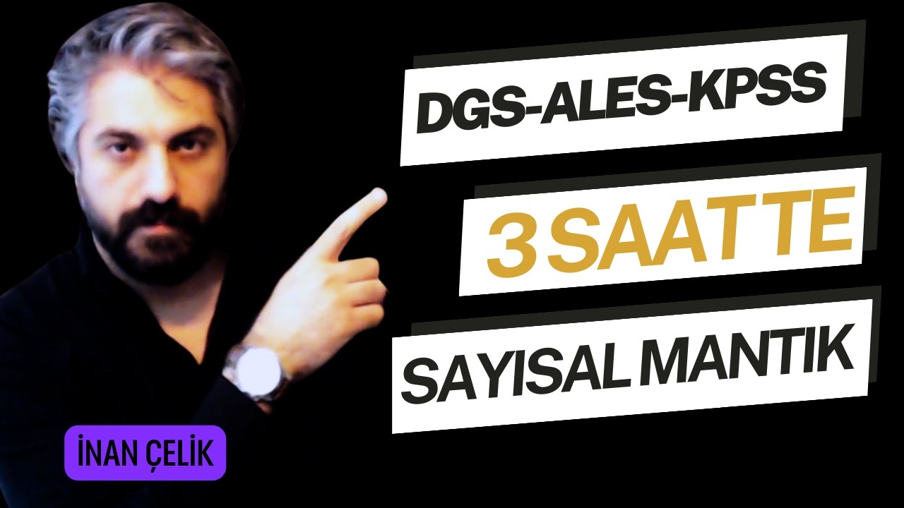 SAYISAL MANTIK VE GRAFİKLER BAŞTAN SONA 3 SAATTE | İnan Çelik Matematik