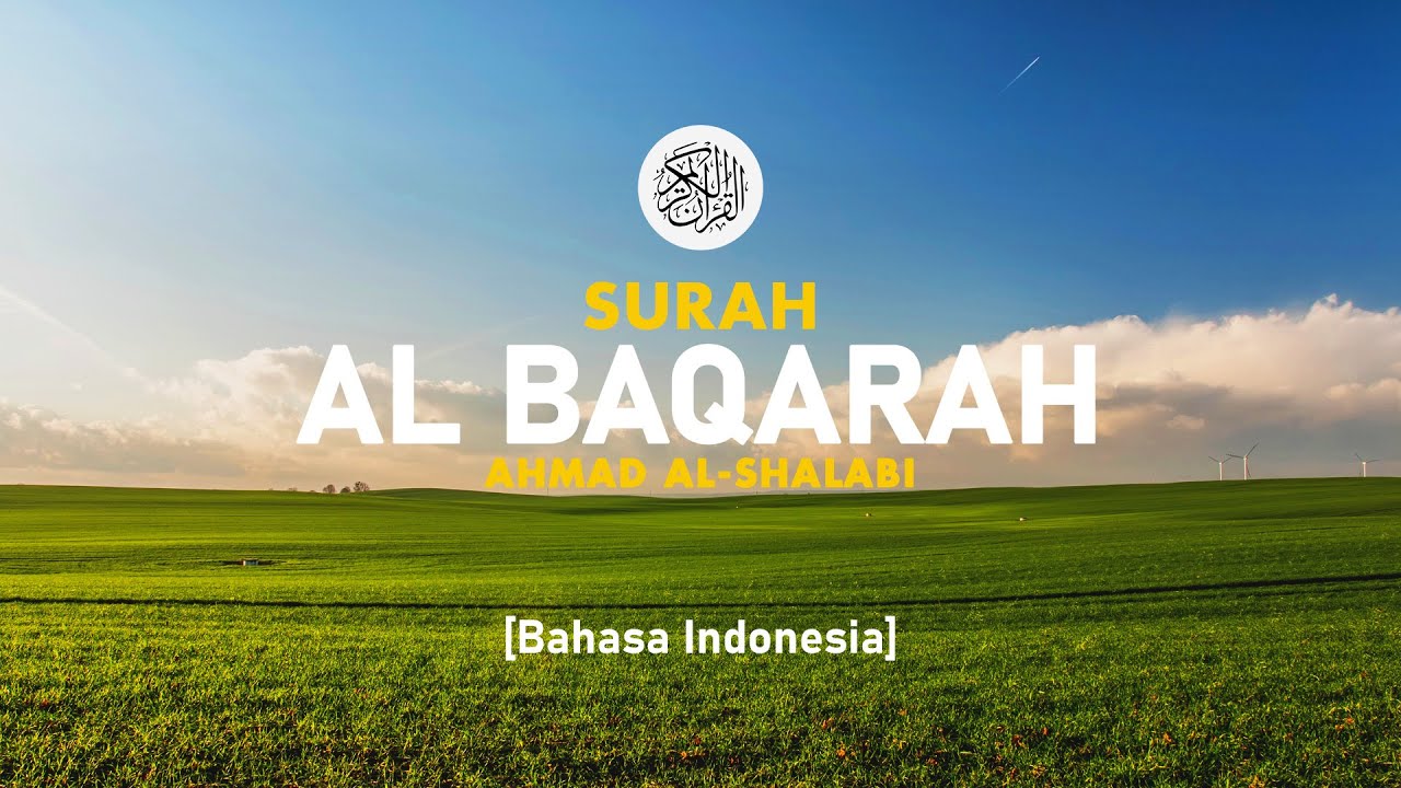 Surah Al Baqarah - Ahmad Al-Shalabi [ 002 ] I Bacaan Quran Merdu