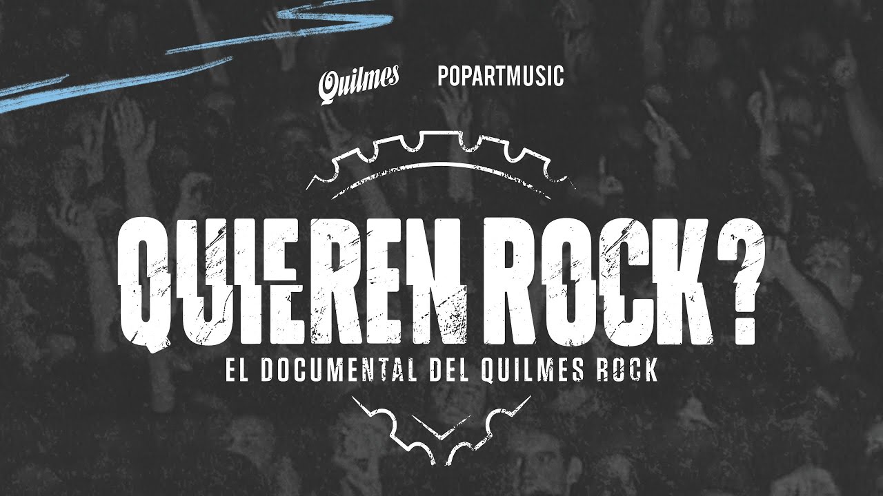 ¿Quieren ROCK? | Documental Quilmes Rock
