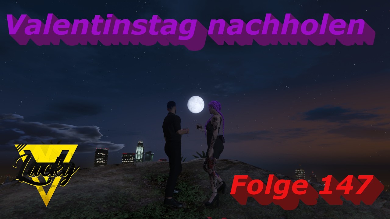 LuckyV 147 | Valentinstag nachholen