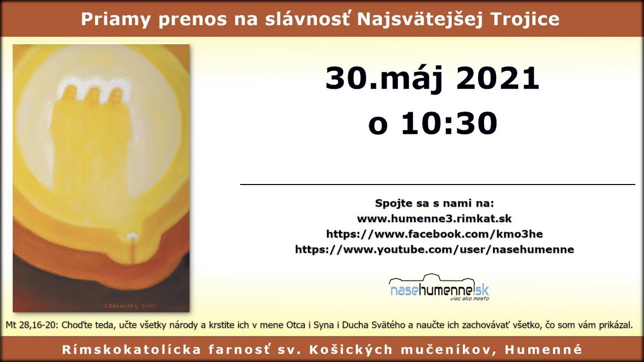 Farnosť  sv. košických mučeníkov - Humenné - 30.5.2021 (10:30 hod.) - slávnosť Najsvätejšej Trojice