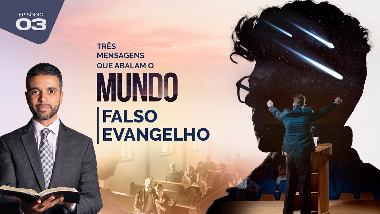 03 | CUIDADO! ESTÃO PREGANDO UM EVANGELHO FALSO, APÓSTATA E INCOMPLETO. É ANÁTEMA!
