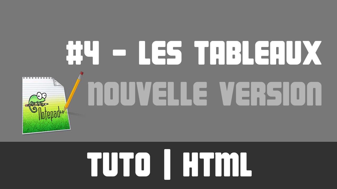TUTO HTML - #4 Les tableaux - Nouvelle version