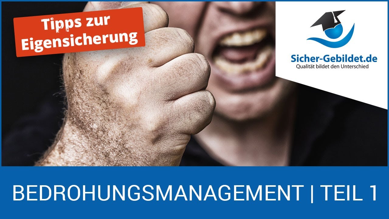 Bedrohungsmanagement - Maßnahmen zur Eigensicherung (Bedrohungsmanagement am Arbeitsplatz)