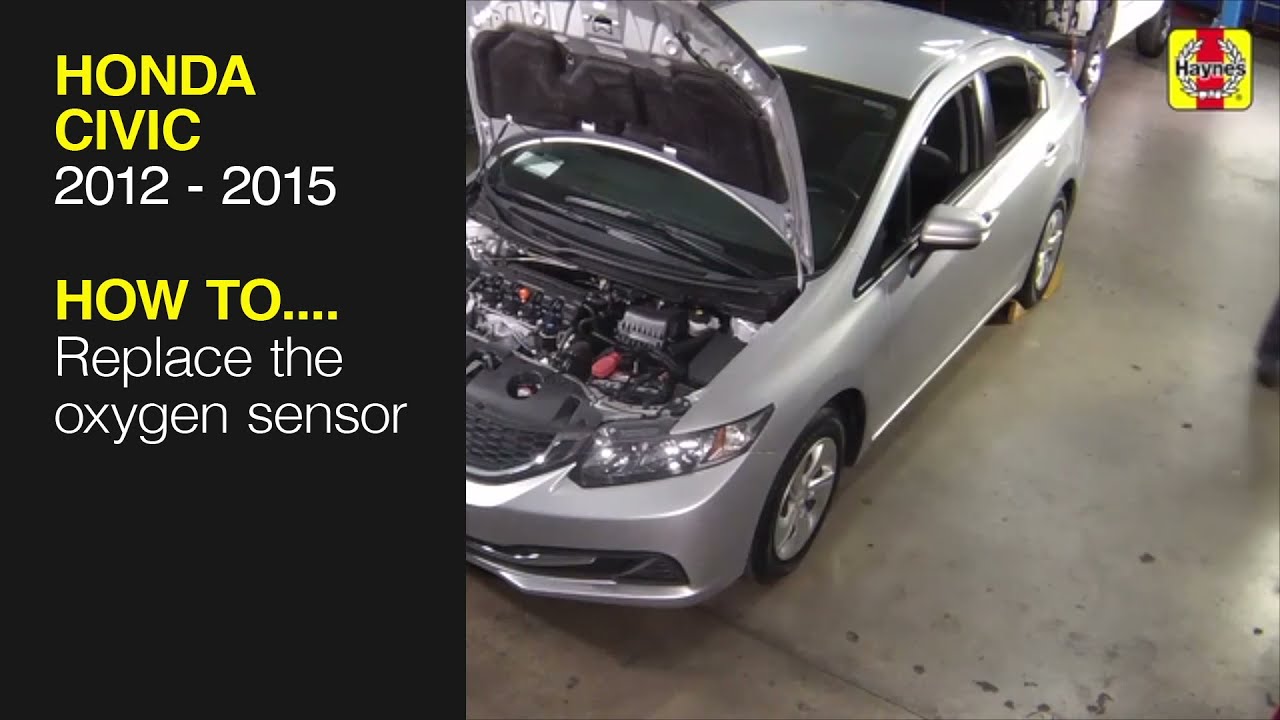 How to Replace the oxygen sensor on the Honda Civic 2012 to 2015
