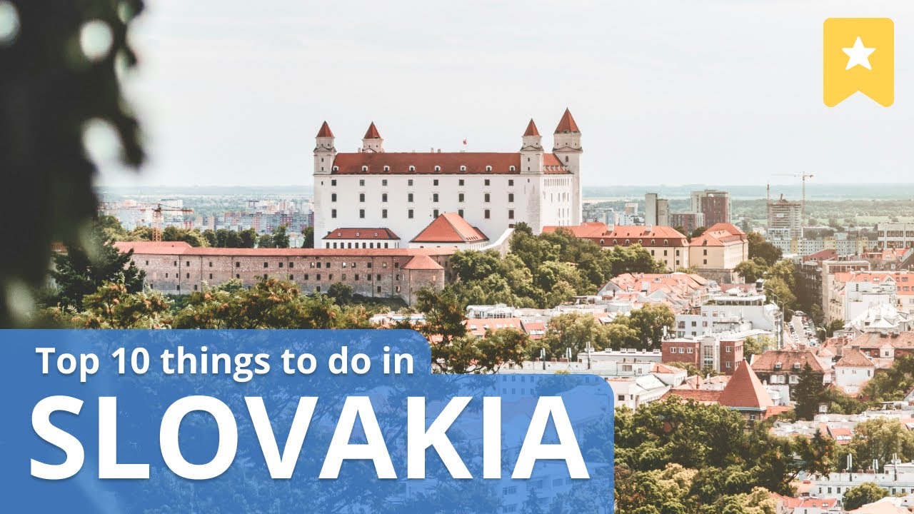 Top 10 Things to Do in Slovakia