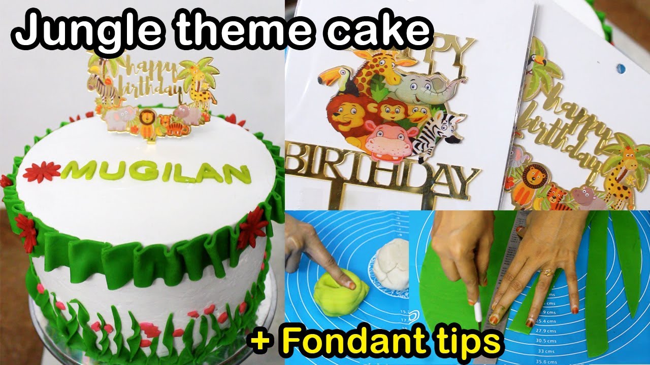Jungle theme cake | Fondant tips in tamil | Fondant Cake storage tips