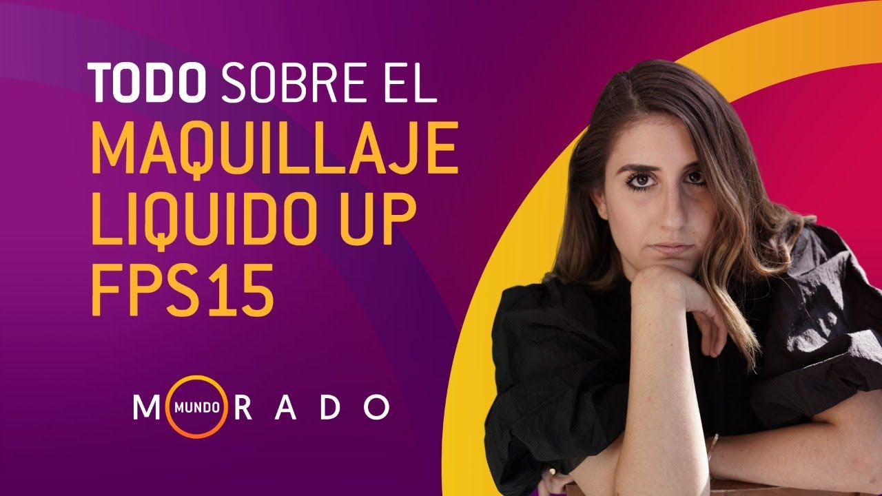 Mundo Morado #77 Todo sobre el maquillaje l&iacute;quido UP+ FPS15 con Kenya Vergara |17-12-2020|