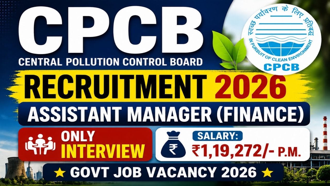 CPCB Assistant Manager Finance Recruitment 2026 | Only Interview | CA, M.COM, MBA (Finance) Job 2026
