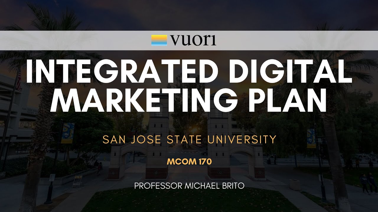 Vuori Clothing Digital Marketing Plan | San Jose State University Fall 2021