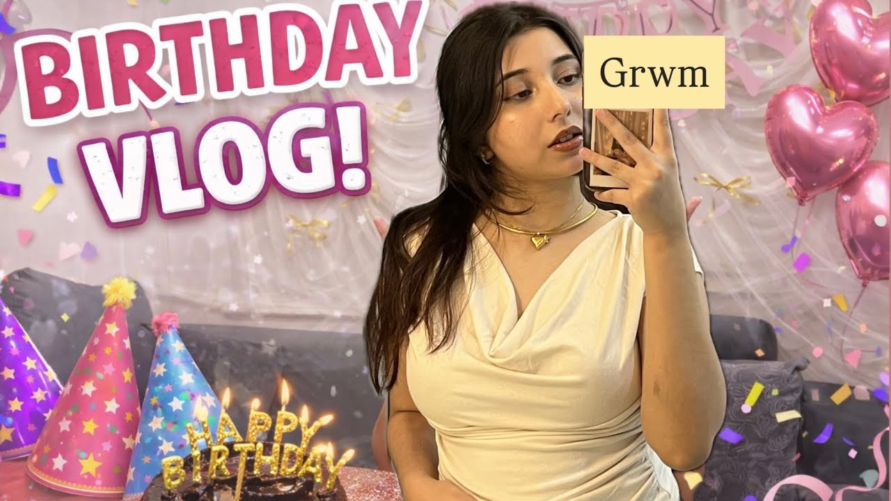 Day 4 of my vlog and it is my birthday !!!!🥰✨  so get ready with me to look bomb 💥 