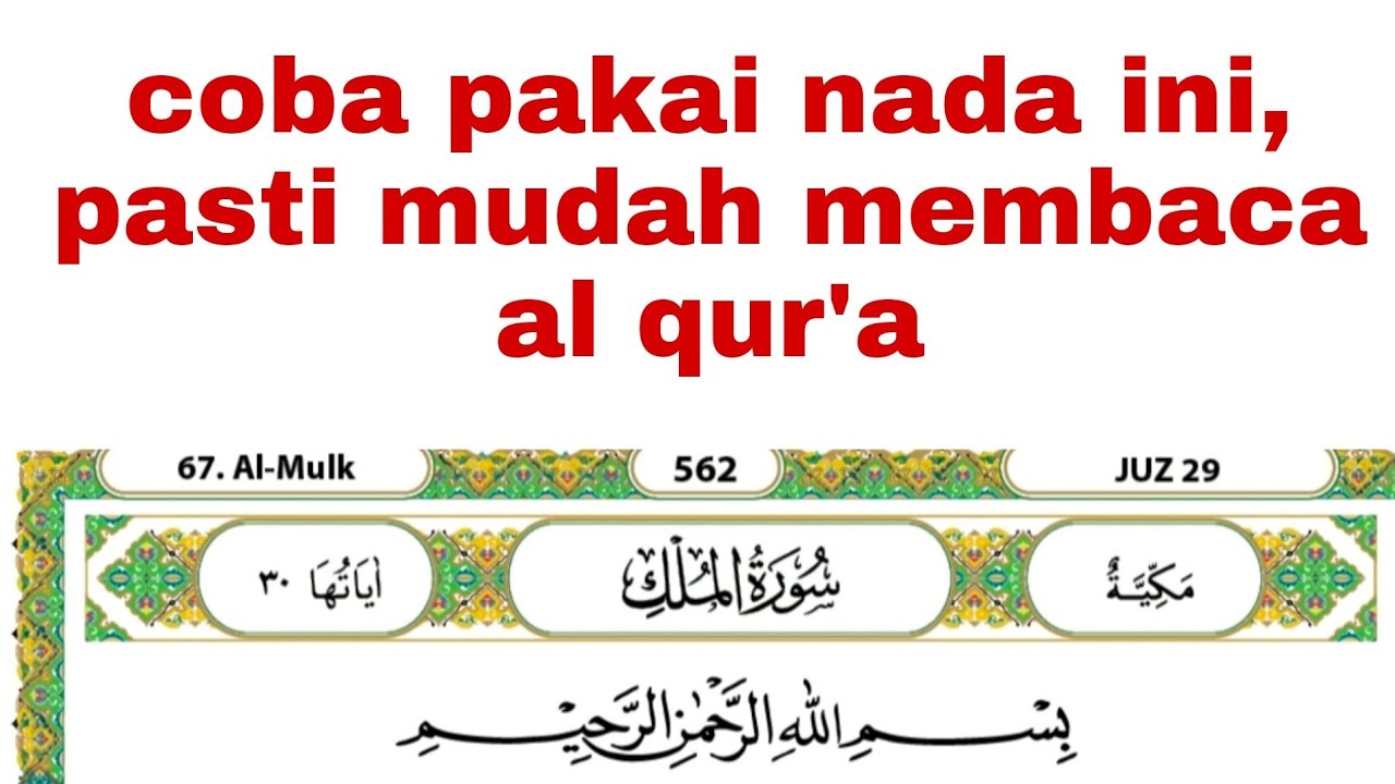 belajar membaca surah al mulk dengan nada yang bagus pelan
