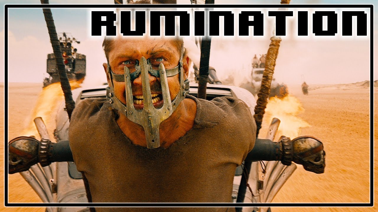 Rumination Analysis on Mad Max Fury Road