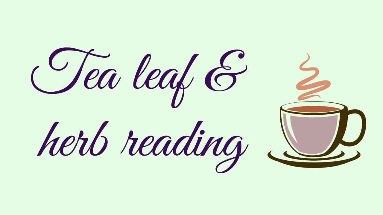 Tea leaf & herb reading | Global energy shifts and predictions