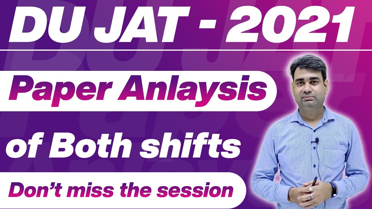 DU JAT 2021 - Paper Analysis of Both Shifts - Kitne Marks Par Sukhdev Milega