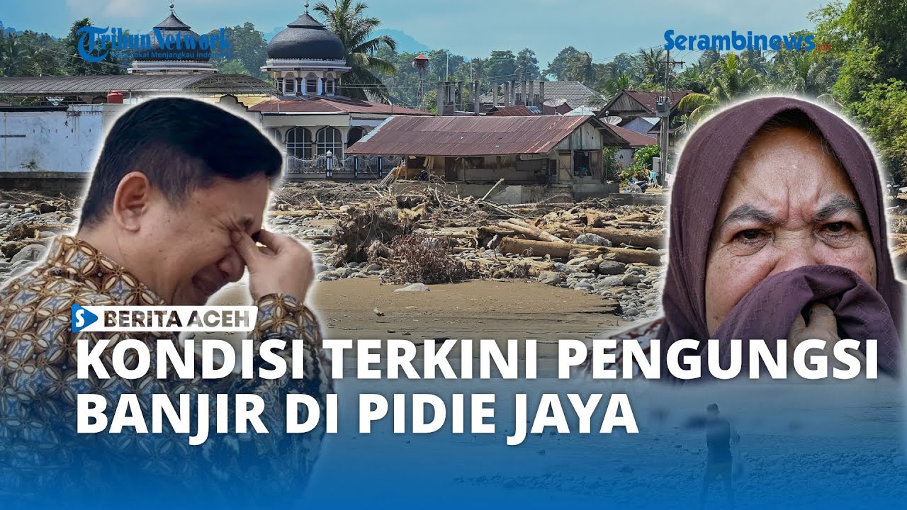 Kondisi Terkini Pengungsi Banjir Bandang Pidie Jaya
