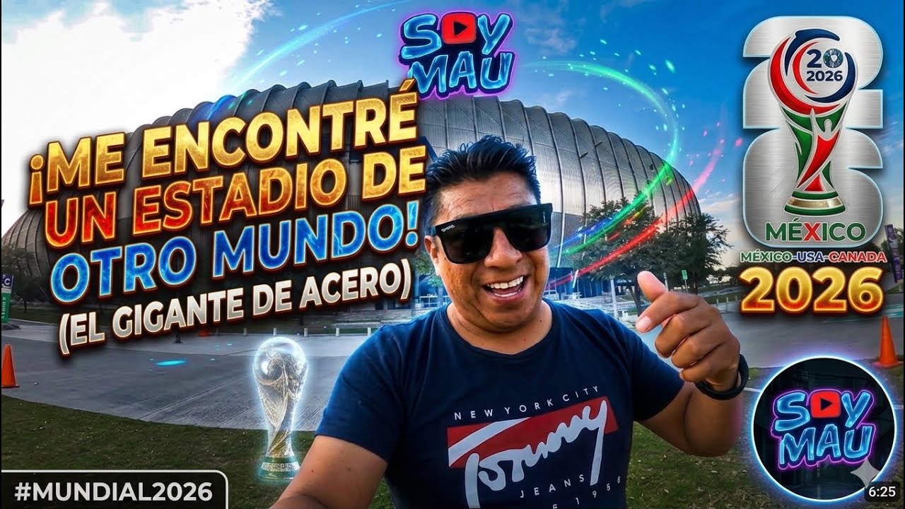 MUNDIAL 2026 EL GIGANTE DE ACERO