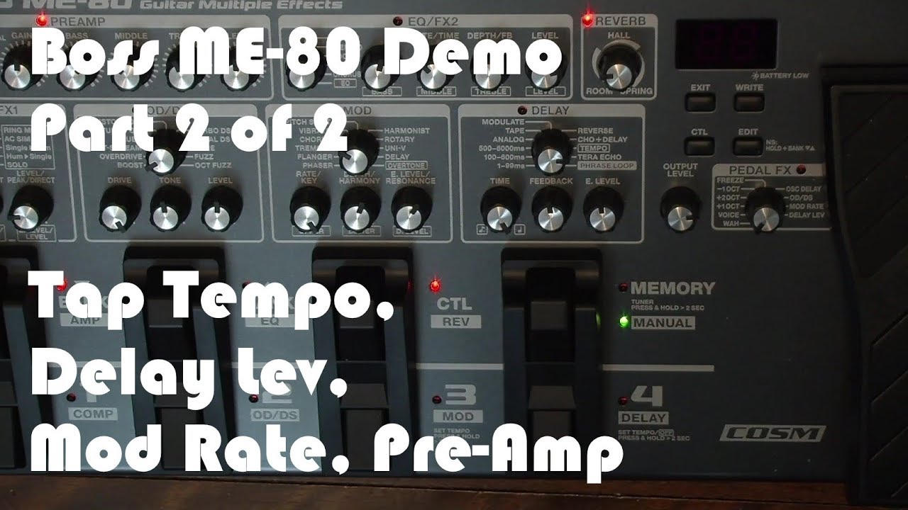 Boss ME-80 Demo - Part 2 of 2 - Tap Tempo, Delay Lev, Mod Rate, Pre-Amp